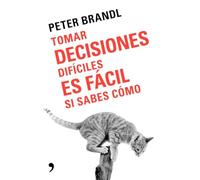 Tomar Decisiones Dificiles Es Facil Si Sabes Como