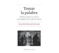 Tomar la palabra | Estrella Montolío Durán