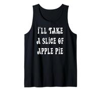 Tomaré una rebanada de tarta de manzana Camiseta sin Mangas
