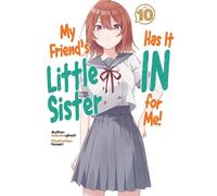 Tomari - My Friend's Little Sister Has It In For Me! Volume 10 (Light Novel) (MY FRIENDS LITTLE SISTER HAS IT IN FOR ME LIGHT NOVEL SC)