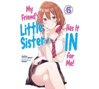 Tomari - My Friend's Little Sister Has It In For Me! Volume 6 (Light Novel) (MY FRIENDS LITTLE SISTER HAS IT IN FOR ME LIGHT NOVEL SC)