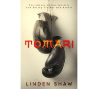 Tomari: The Career of Boxing and Martial Arts Trainer Don Arnott