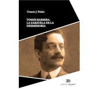 Tomás Barrera La Zarzuela De La Desmemoria (Investigación y Patrimonio Musical)