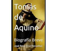 Tomás de Aquino: Biografía Breve