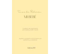Tomas de Biberón Mi Bebé: Registro Diario de Alimentación, Horarios y Cantidades: Cuaderno de seguimiento para bebé y recién nacido | Control de leche ... cantidad en ml, notas y horas de sueño