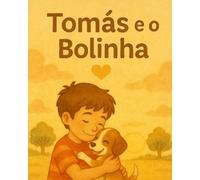Tómas e o Bolinhas: Amigos Verdadeiros