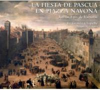 La Grande Chapelle – Albert Recasens – La Fiesta de Pascua en Piazza Navona – CD – NAXOS