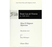Tomas luis de victoria: o magnum mysterium chant: (mass for 4 Voices) (The Chester Books of Motets)