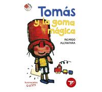Tomás y la goma mágica: 30 (Ala Delta - Serie Roja)