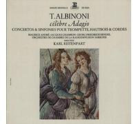 Tomaso Albinoni - Célèbre Adagio - Concertos & Sinfonies Pour Trompette, Hautbois & Cordes