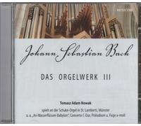 Tomasz Adam Nowak - Das Orgelwerk III