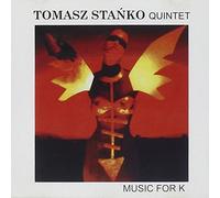 Tomasz Stanko Quintet - Music for K