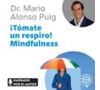 ¡tómate Un Respiro! Mindfulness (audiolibro)