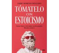Tómatelo Con Estoicismo