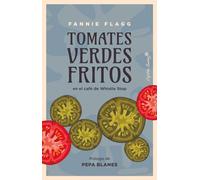 Tomates verdes fritos: en el café de Whistle Stop (Ensayo)