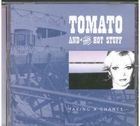 Tomato and the Hot Stuff - Taking a Chance
