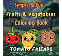 Tomato Friends: Simple & Fun Fruit and Vegetables Coloring Book