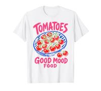 Tomatoes Good Mood Food Foodie Veggie Cooking Garden Lover Camiseta