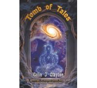 Tomb of Tales: An anthology of science-fiction horror and supernatural Short stories