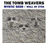 Tomb Weavers - 7-Wall of Eyes/Mystic.. [Vinilo]