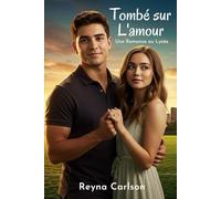 Tombé sur L'amour: Une Romance au Lycée