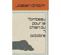 Tombeau pour le chien du 7 octobre