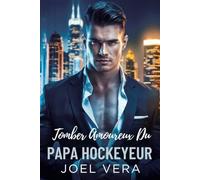 Tomber amoureux du papa hockeyeur: Une histoire d'amour entre un père célibataire et un sportif MM