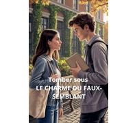 Tomber sous le charme du faux-semblant