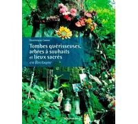 Tombes guérisseuses arbres à souhaits et autres lieux sacrés (HIST - SOCIETES D'AUJOURD'HUI)