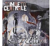 Tombeto Centrale - Il Silenzio Della Collina