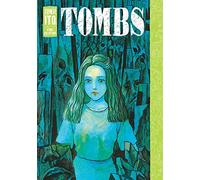 Junji Ito – Tombs: Junji Ito Story Collection – Viz Media