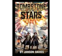 Tombstone in the Stars: Four Lawmen. One Lawless Colony.
