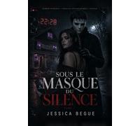 Tome 1 - Sous le masque du silence