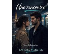 Tome 1 - UNE RENCONTRE: Il était un inconnu. Il est devenu une obsession. (VERTIGES SENSUELS)
