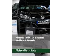 Tome 2 ODIS Service - Cas pratiques et procédures de diagnostic (Guide Pratique ODIS Service)