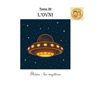 Tome 30 : L'ovni: Thème : les mystères (Collection Ezéquiel et Gabrielle)