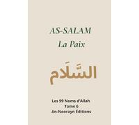 TOME 6 AS-SALAM La Paix (Les 99 noms d'Allah)
