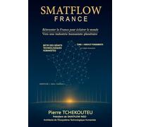 TOME I - VISION ET FONDEMENTS: LA TRIPLE INVERSION (SMATFLOW - Série « Solutions »)