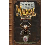 Tome of the Magical: Barbarian Edition: Hundreds of Magic Items For Your 5E Fantasy Tabletop Roleplaying Game (Fantasy Tabletop Roleplaying Supplements)