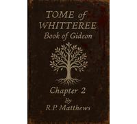 Tome of Whitetree: Book of Gideon Chapter 2