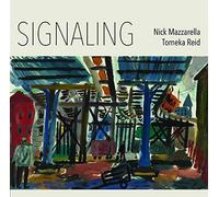 Tomeka Reid Mazzarella Nick Signaling (CD)