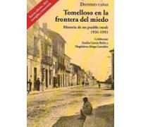 Tomelloso En La Frontera Del Miedo. Historia De Un Pueblo Rural: 1931-