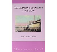 Tomelloso y su prensa 1903-2020: 81 (Biblioteca Añil)