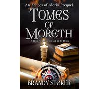 Tomes of Moreth: A Heist Forged in Fire and Lit by Desire (Echoes of Aloria)