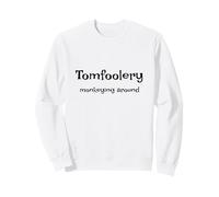 Tomfoolery - Monkeying Around - Divertido Sudadera