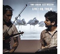 Tomi Lebrero & Alex Musatov - Live! en Tokio