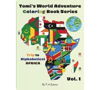 Tomi's World Adventure Coloring Book: Trip to Alphabetical Africa. Vol.1