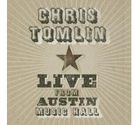 TOMLIN, CHRIS - LIVE FROM AUSTIN MUSIC HALL