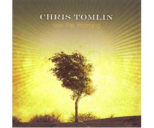 Tomlin, Chris - See the Morning