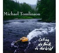 Tomlinson, Michael - Calling Me Back to the Wild